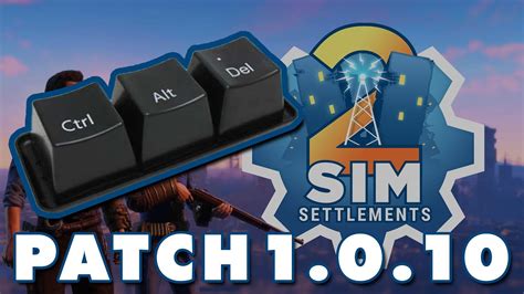 Sim Settlements 2 Patch 1.0.10: Rise of the Hotkeys .